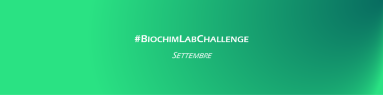 BiochimLabChallenge – Settembre 2023